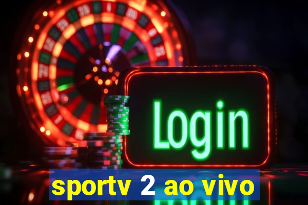 sportv 2 ao vivo