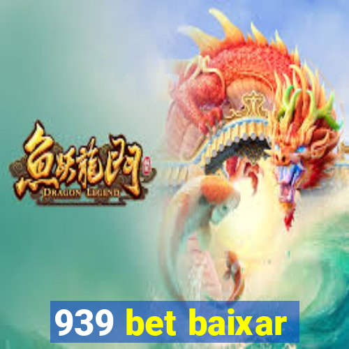 939 bet baixar