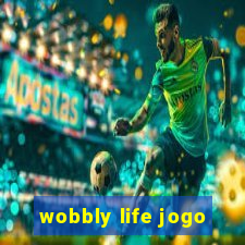 wobbly life jogo