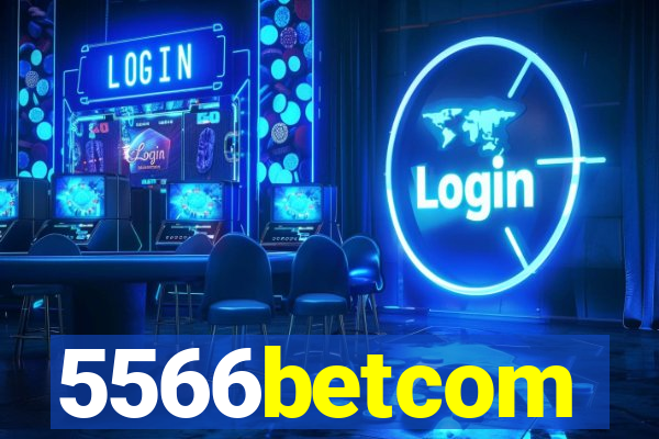 5566betcom