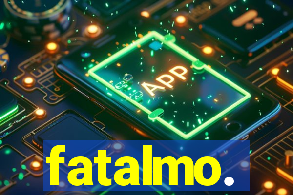 fatalmo.