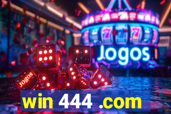 win 444 .com