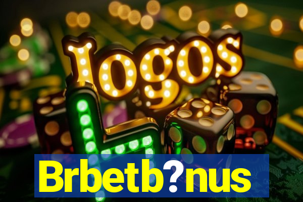 Brbetb?nus