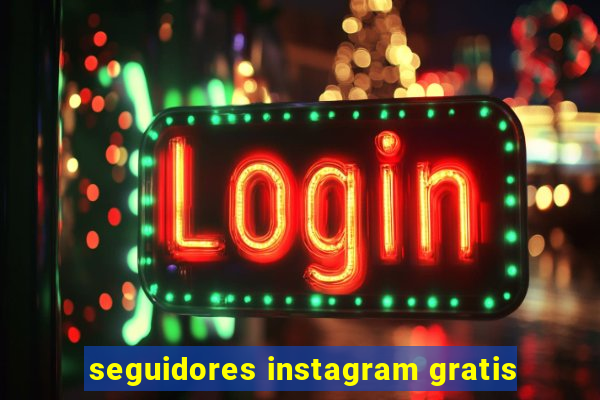 seguidores instagram gratis