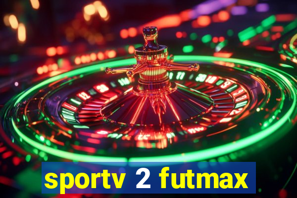 sportv 2 futmax