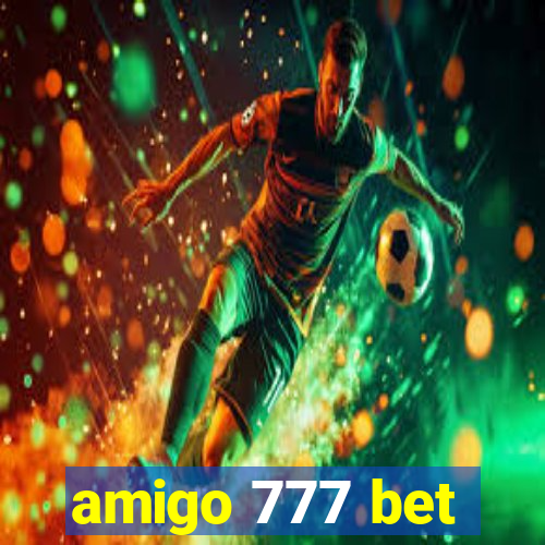 amigo 777 bet