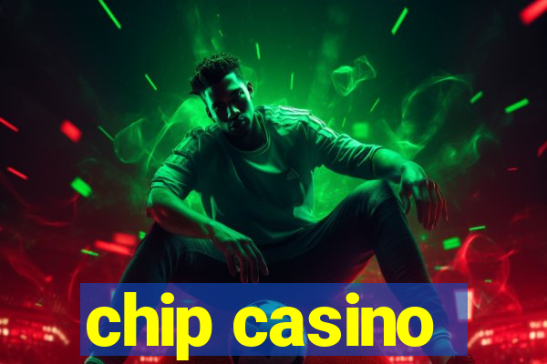 chip casino