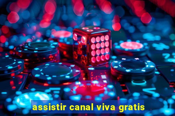 assistir canal viva gratis