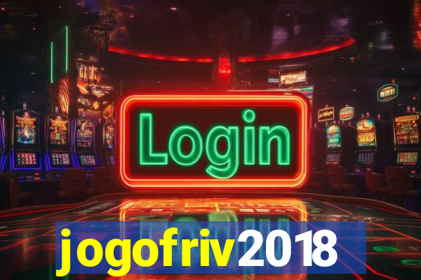 jogofriv2018