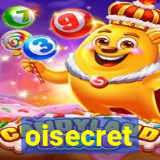 oisecret