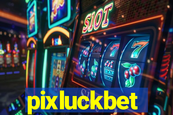 pixluckbet