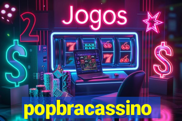 popbracassino