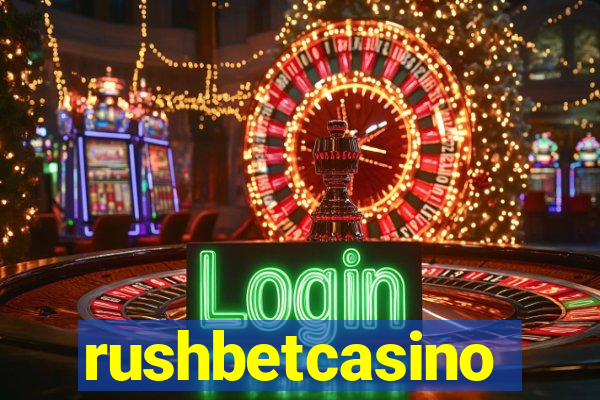 rushbetcasino