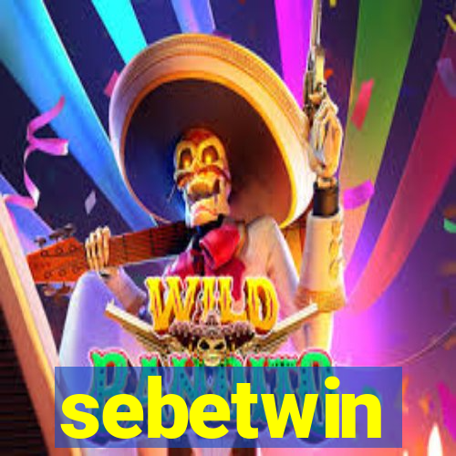 sebetwin