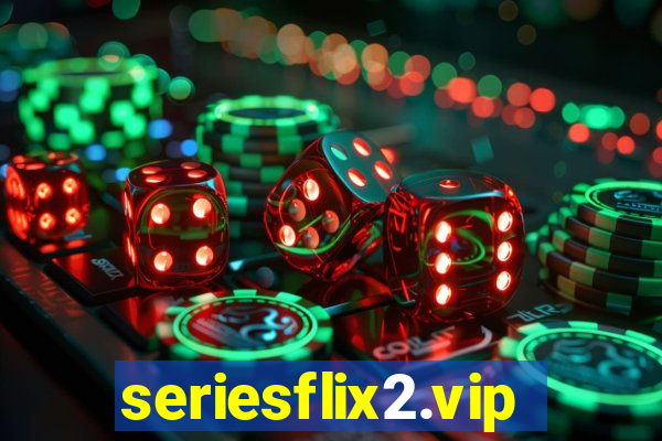 seriesflix2.vip