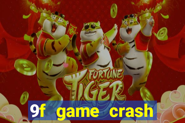 9f game crash ganhar dinheiro