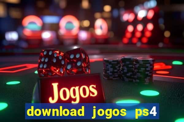 download jogos ps4 pkg pt br