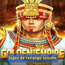 jogos de revenge cassino