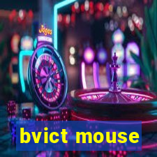 bvict mouse