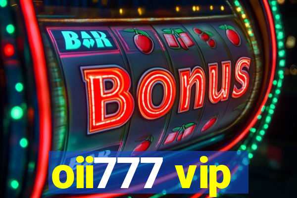 oii777 vip