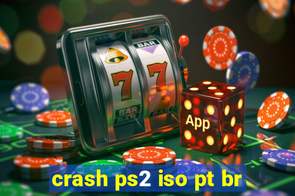 crash ps2 iso pt br