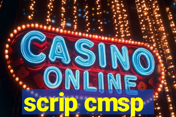 scrip cmsp