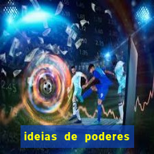 ideias de poderes para personagens