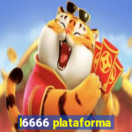 l6666 plataforma