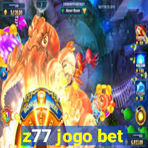 z77 jogo bet