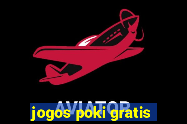 jogos poki gratis