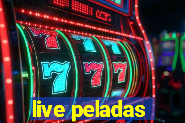 live peladas