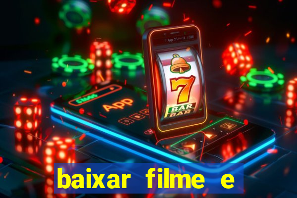 baixar filme e séries mp4