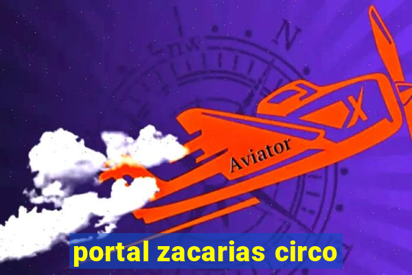 portal zacarias circo