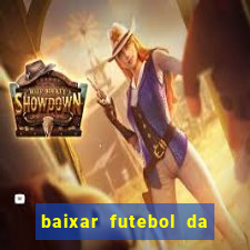 baixar futebol da hora 3.7 atualizado