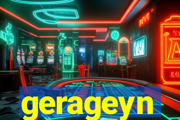 gerageyn