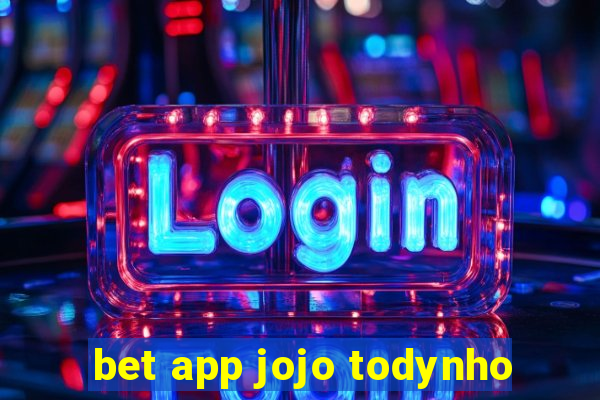 bet app jojo todynho