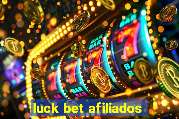 luck bet afiliados