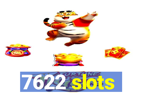 7622 slots