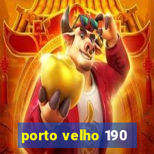 porto velho 190