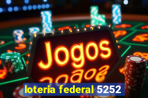 loteria federal 5252