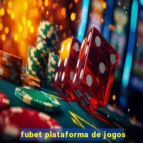 fubet plataforma de jogos