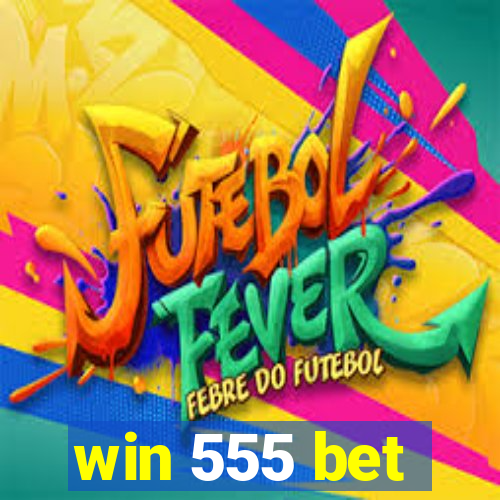 win 555 bet