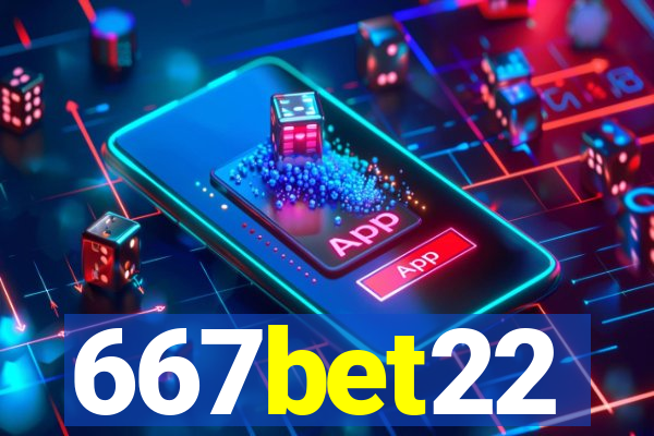 667bet22