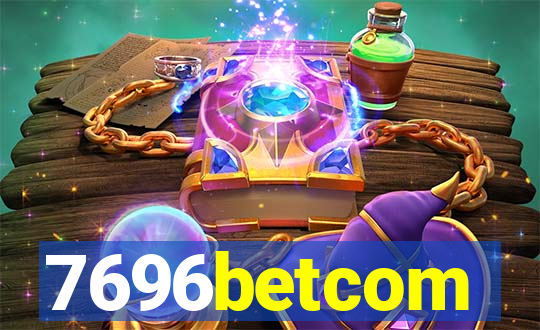 7696betcom