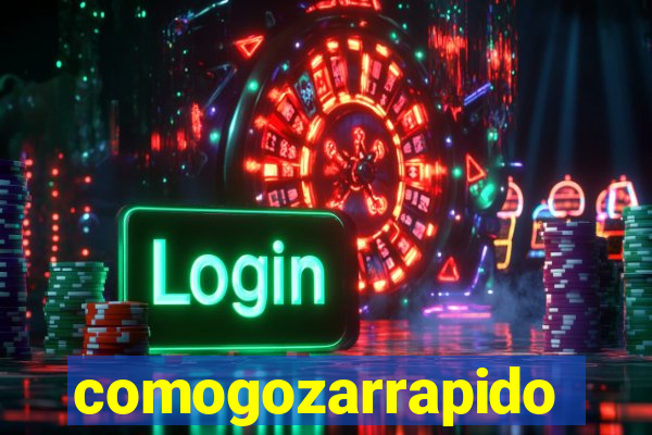 comogozarrapido