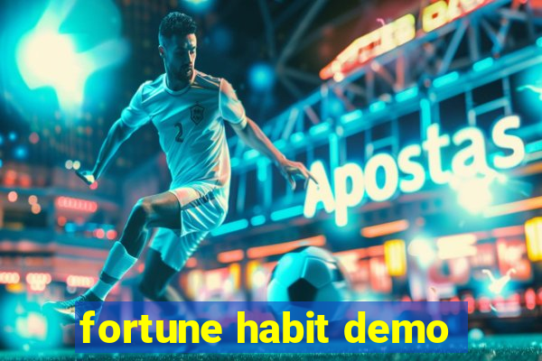 fortune habit demo