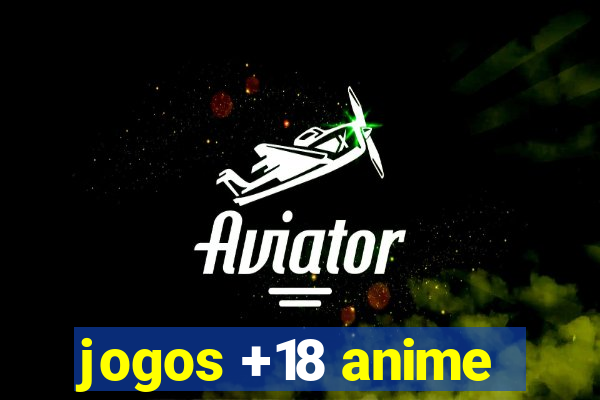 jogos +18 anime