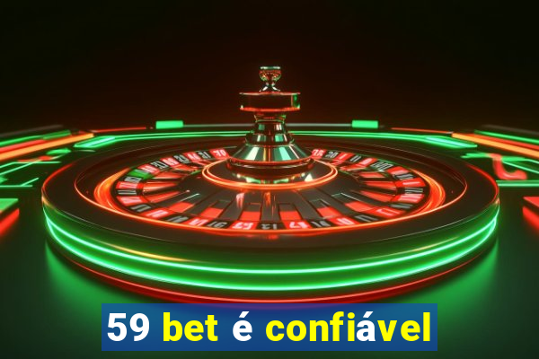 59 bet é confiável