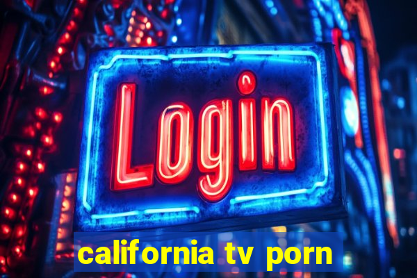 california tv porn