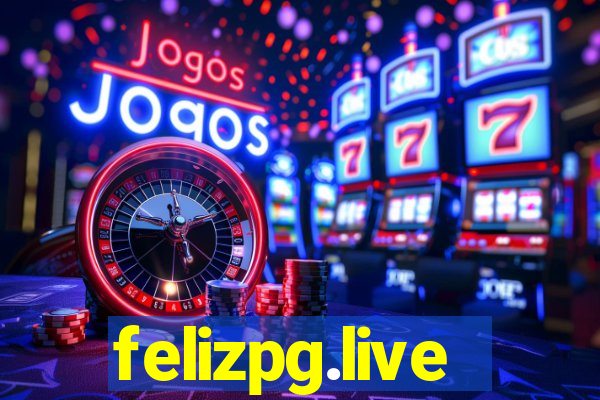 felizpg.live